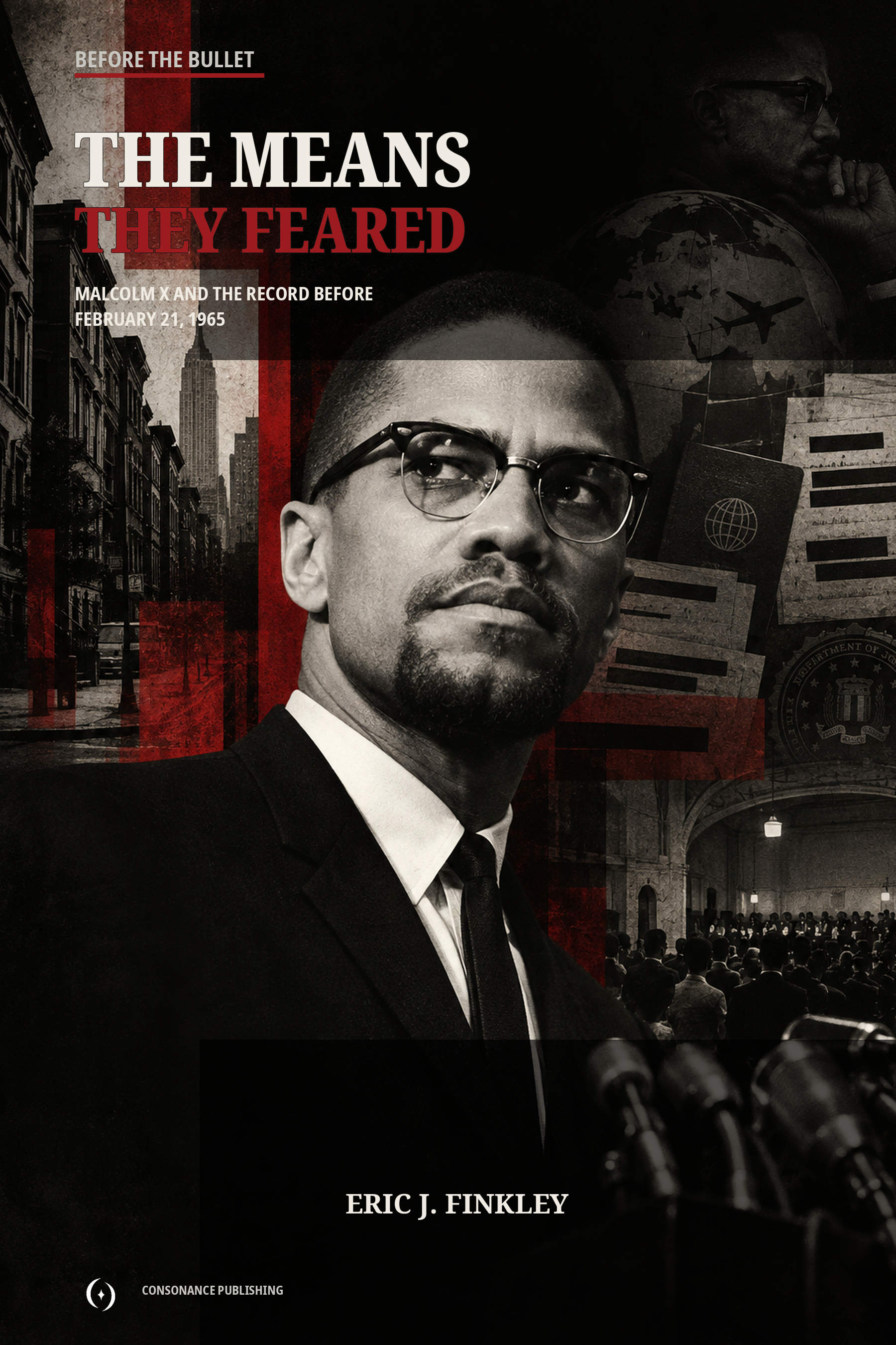 Before the Bullet: The Means They Feared — Malcolm X and the Record Before February 21, 1965